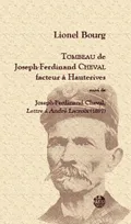 Tombeau de Joseph-Ferdinand Cheval, facteur à Hauterives, 1897