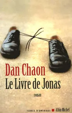 Livres Littérature et Essais littéraires Romans contemporains Etranger Le Livre de Jonas, roman Dan Chaon