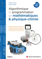 Algorithmique et programmation en mathématiques et physique-chimie, Situations illustrant le programme de lycée professionnel à l'aide de la technologie Texas Instruments