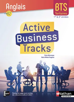Active Business Tracks - Anglais B2 - BTS 1ère et 2ème années - Elève 2018