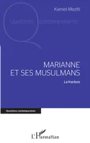 Marianne et ses musulmans, La fracture