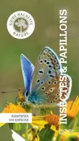 Guide Hachette Nature insectes et papillons, identifier 100 espèces