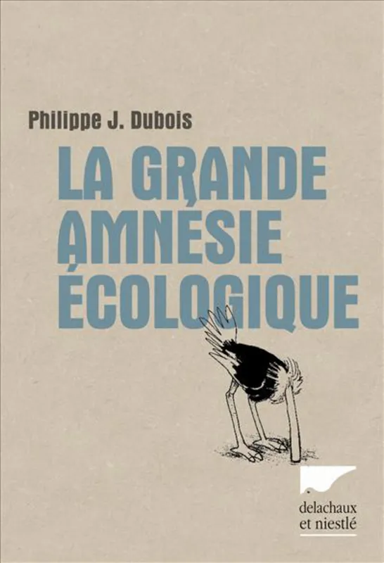 Livres Écologie et nature Écologie La grande amnésie écologique Philippe J. Dubois