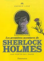 4, Les premières aventures de Sherlock Holmes, Aux portes de l'enfer
