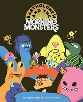 Bartholomew and the Morning Monsters /anglais