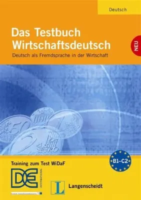 DAS TESTBUCH WIRTSCHAFTSDEUTSCH B1-C2+1 CD (WIDAF)