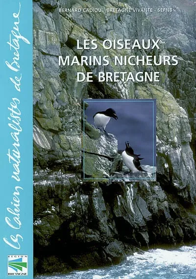 Livres Écologie et nature Nature Beaux Livres Les oiseaux marins nicheurs de Bretagne Bernard Le Garff