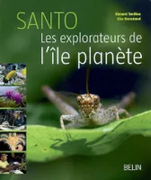 Santo, Les explorateurs de l'île-planète