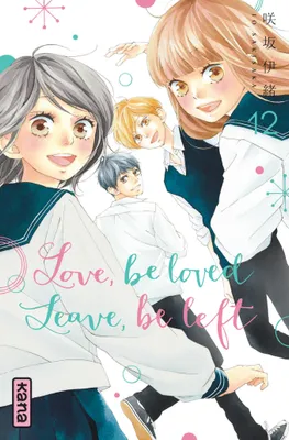 Love, be loved Leave, be left , tome 12