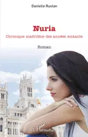 Nuria, Chronique madrilène des années soixante