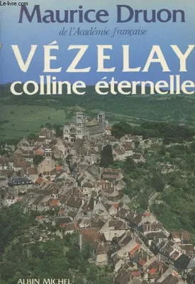 Vézelay, colline éternelle