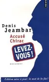 Accusé Chirac, levez-vous !, édition mise à jour, le mot de la fin ?
