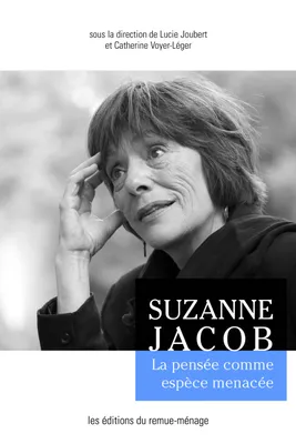 Suzanne Jacob, La pensée comme espèce menacée