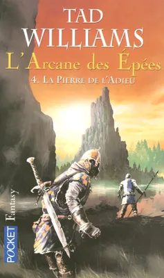L'Arcane des Epées - tome 4 La pierre de l'adieu, Volume 4, La pierre de l'adieu