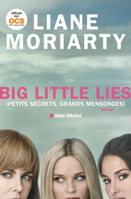 Big Little Lies, (Petits Secrets, grands mensonges)