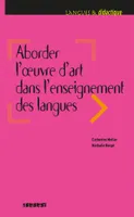 Aborder l'oeuvre d'art dans l'enseignement des langues - Livre