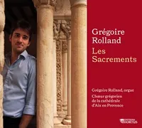 Les Sacrements - CD - Choeur grégorien de la cathédrale d'Aix-en-Provence
