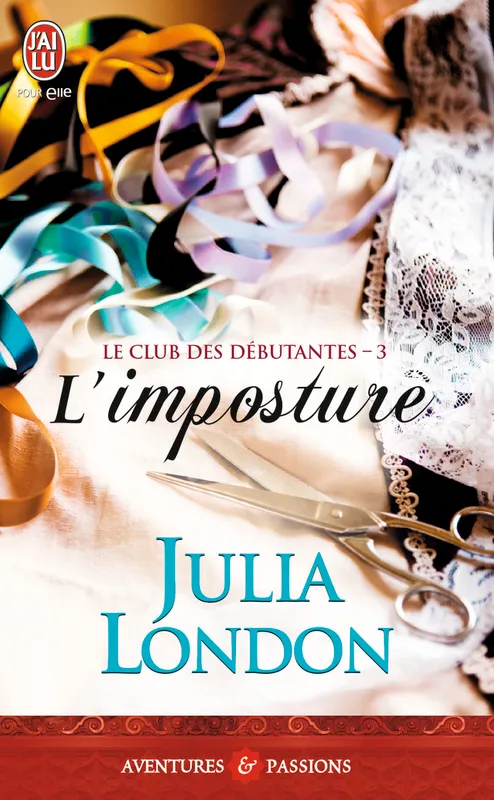 Livres Littérature et Essais littéraires Romance Le club des débutantes, 3, L'imposture, Le club des débutantes Julia London