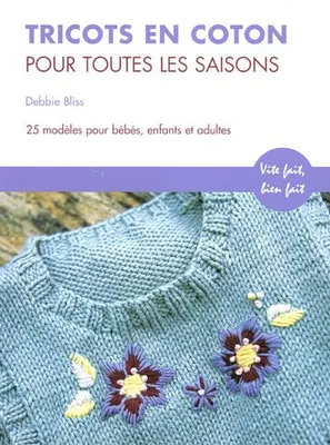 Tricots en coton pour toutes les saisons, 25 modèles pour bébés, enfants et adultes