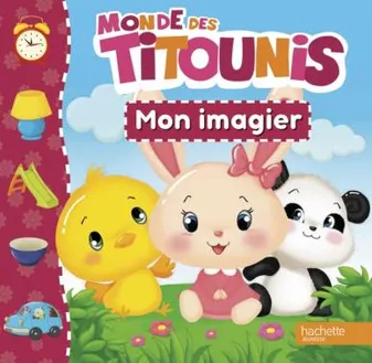 Monde des Titounis, Titounis / imagier, Mon imagier