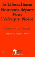 Le libéralisme, nouveau départ pour l'Afrique Noire