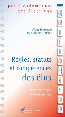 REGLES STATUTS ET COMPETENCES DES ELUS, règles et conditions d'éligibilité, statuts et compétences des élus