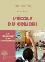 L'école du Colibri, La pédagogie de la coopération