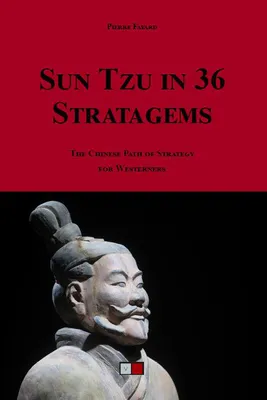 Sun Tzu in 36 stratagems, The chinese path of strategy for westerners