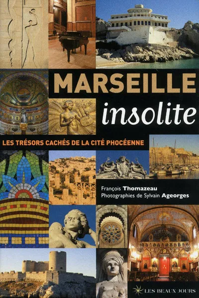 Livres Loisirs Voyage Guide de voyage Marseille insolite François Thomazeau