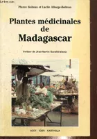 Plantes médicinales de Madagascar - cinquante-huit plantes médicinales utilisées sur le marché de Tananarive (Zoma) à Madagascar, cinquante-huit plantes médicinales utilisées sur le marché de Tananarive (Zoma) à Madagascar