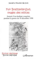 Fuir Brazzaville-Sud, otages des milices, Journal d'un étudiant congolais pendant la guerre du 18 décembre 1998