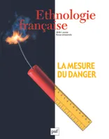 Ethnologie française 2015, n° 1, La mesure du danger