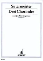 Drei Chorlieder, youth choir (SMezA) with piano. Partition.