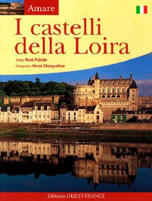 Aimer les châteaux de la Loire  - Italien