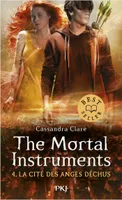 The Mortal Instruments - Tome 4 la cité des anges déchus