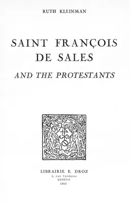 Saint François de Sales and the Protestants