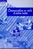 Communication en santé et action sociale, première SMS, livre du professeur