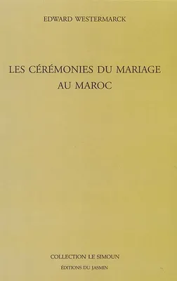 LES CEREMONIES DU MARIAGE AU MAROC