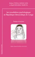 Les consultations psychologiques en République Démocratique du Congo, Pratique et évolution