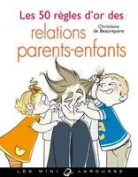 Les 50 règles d'or des relations parents-enfant
