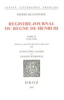 Registre-journal du règne de Henri III,, Tome IV, 1582-1584