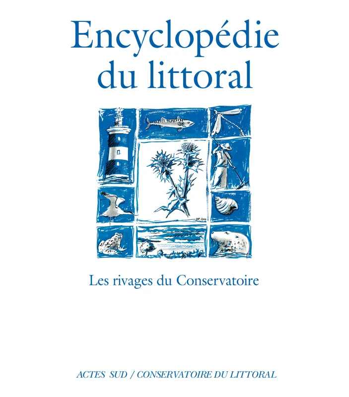 Livres Mer L'Encyclopédie du littoral, Les rivages du Conservatoire Collectif