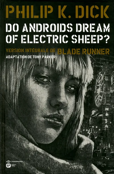 Livres BD BD adultes Do androids dream of electric sheep ?, T. 4, DO ANDROIDS DREAM OF ELECTRIC SHEEP? T4 Tony Parker