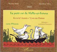 Le petit rat de Wallis-et-Futuna, Ko te ki'i Kumà o'Uvea mo Futuna