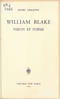 William Blake : vision et poésie, vision et poésie