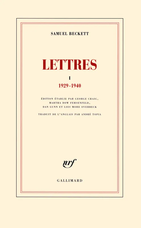 Livres Littérature et Essais littéraires Essais Littéraires et biographies Essais Littéraires 1, Lettres, (1929-1940) Samuel Beckett