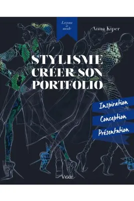Stylisme créer son portfolio, Inspiration, conception, présentation