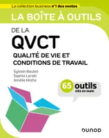 La boîte à outils de la QVCT, Qualité de Vie et Conditions de Travail - 65 outils clés en main