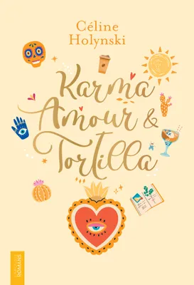 Karma, amour & tortilla