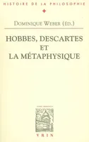 Hobbes, Descartes et la métaphysique, actes du colloque